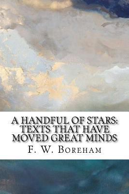 A Handful of Stars: Texts That Have Moved Great... 1978087403 Book Cover