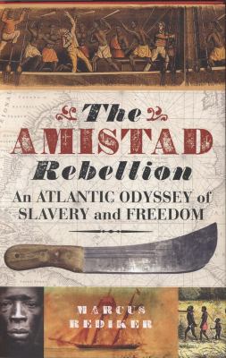 The Amistad Rebellion: An Atlantic Odyssey of S... 178168250X Book Cover