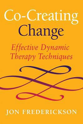 Co-Creating Change: Effective Dynamic Therapy T... 0988378841 Book Cover