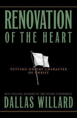 Renovation of the Heart: Putting on the Charact... 1576832961 Book Cover