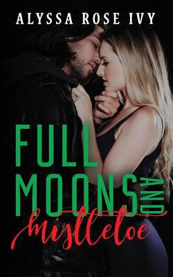 Full Moons and Mistletoe 1548438405 Book Cover