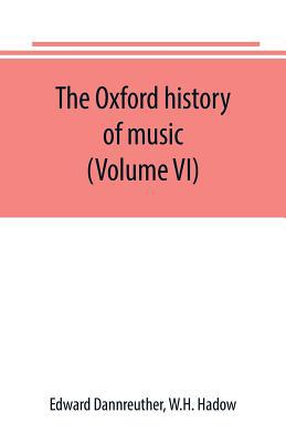 The Oxford history of music (Volume VI) The Rom... 9389169917 Book Cover