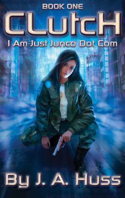 Clutch: I Am Just Junco Dot Com - Book One (Vol... 1936413116 Book Cover
