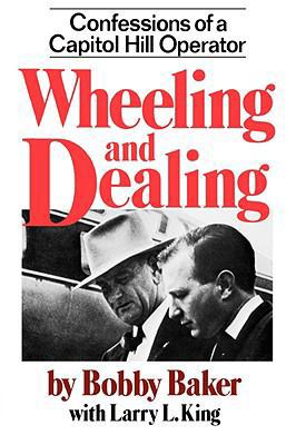 Wheeling and Dealing: Confessions of a Capitol ... 0393009726 Book Cover