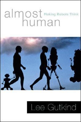 Almost Human: Making Robots Think B01ATUBPHM Book Cover