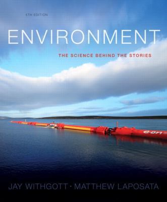 Environment: The Science Behind the Stories Plu... 0321897064 Book Cover