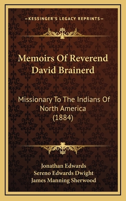 Memoirs of Reverend David Brainerd: Missionary ... 1164418203 Book Cover