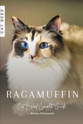 Ragamuffin: Cat Breed Complete Guide B0CL7B5T4H Book Cover