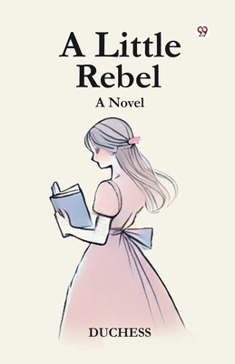 A Little Rebel A Novel B0DXVXBRCW Book Cover