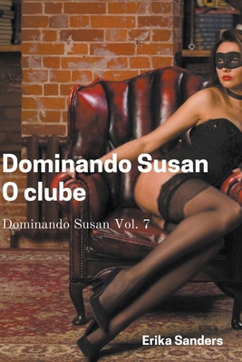 Dominando Susan. O Clube [Portuguese] B09Y27HF7H Book Cover