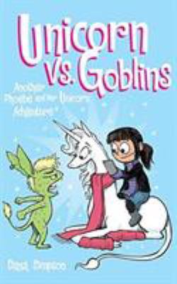 Unicorn vs. Goblins: Another Phoebe and Her Uni... 1449480209 Book Cover
