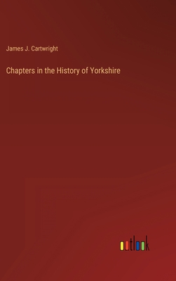 Chapters in the History of Yorkshire 3368165232 Book Cover