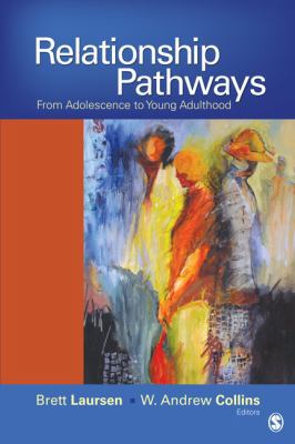 Relationship Pathways: From Adolescence to Youn... 1412987393 Book Cover