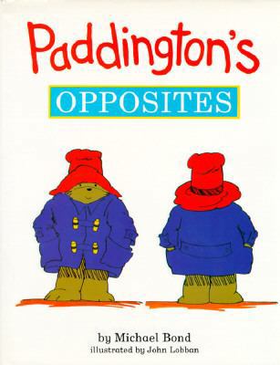 Paddington's Opposites 0670841056 Book Cover