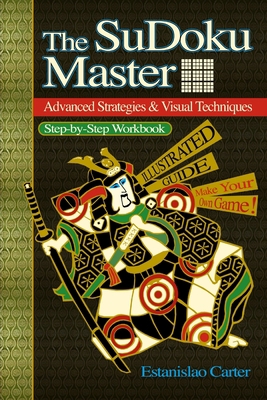 The SuDoku Master - Advanced Strategies & Visua... 1411674820 Book Cover