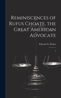 Reminiscences of Rufus Choate, the Great Americ... 1020787759 Book Cover