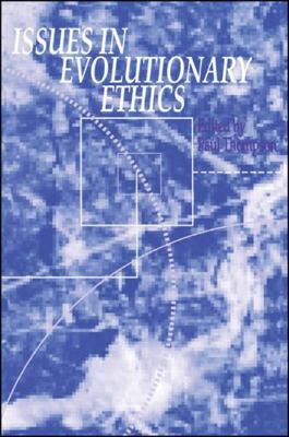 Issues in Evolutionary Ethics 0791420272 Book Cover