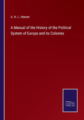 A Manual of the History of the Political System... 375258128X Book Cover