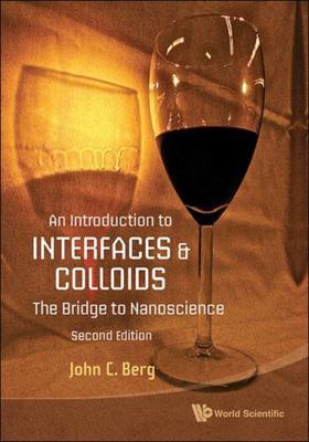 Introduction to Interfaces and Colloids, An: Th... 981128640X Book Cover