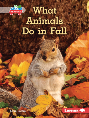 What Animals Do in Fall 1728491266 Book Cover