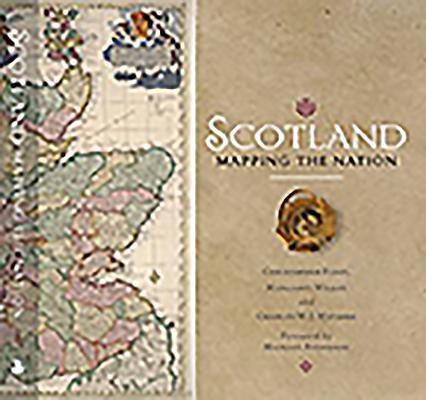 Scotland: Mapping the Nation 1780274831 Book Cover