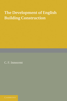 The Development of English Building Construction 0521178606 Book Cover