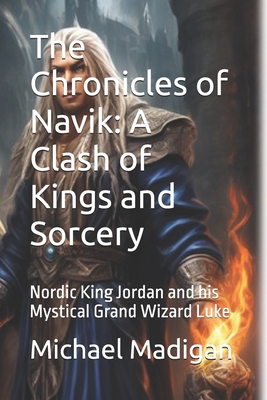 The Chronicles of Navik: A Clash of Kings and S...            Book Cover