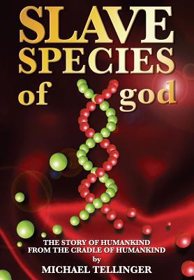 Slave Species of god: Story of humankind - From... 1974119629 Book Cover