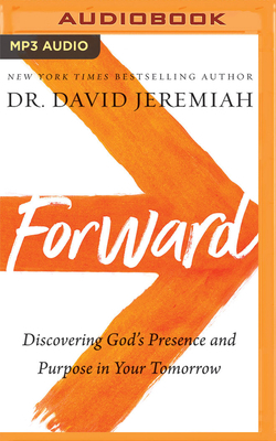 Forward: Discovering God's Presence and Purpose... 1713571676 Book Cover