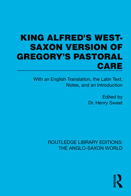 King Alfred's West-Saxon Version of Gregory's P... 1032544848 Book Cover