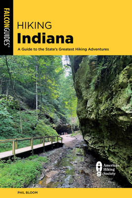 Hiking Indiana: A Guide to the State's Greatest... 1493075438 Book Cover