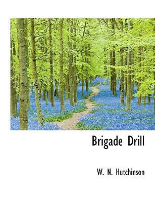 Brigade Drill 1113963336 Book Cover