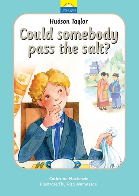 Hudson Taylor: Could Somebody Pass the Salt? B008JHQOEC Book Cover