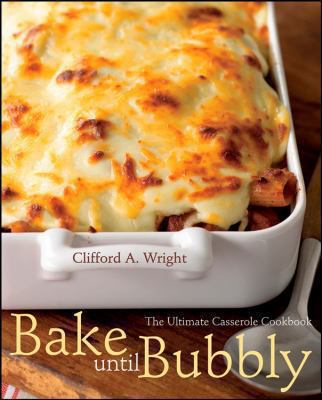 Bake Until Bubbly: The Ultimate Casserole Cookbook B0085SGQUM Book Cover