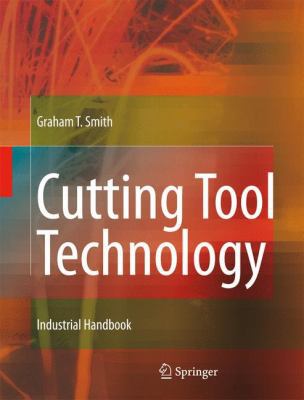 Cutting Tool Technology: Industrial Handbook 1848002041 Book Cover