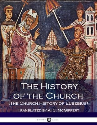 The History of the Church (The Church History o... 154087284X Book Cover