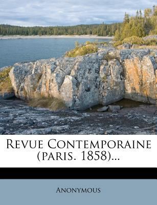 Revue Contemporaine (Paris. 1858)... [French] 1277670447 Book Cover