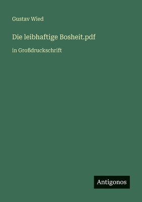 Die leibhaftige Bosheit.pdf: in Großdruckschrift [German] 3566028568 Book Cover