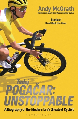 Tadej Pogacar: Unstoppable 1399426559 Book Cover