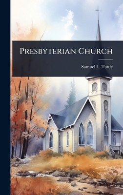 Presbyterian Church 1023613433 Book Cover