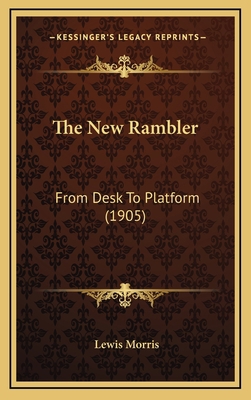 The New Rambler: From Desk to Platform (1905) 1165228467 Book Cover