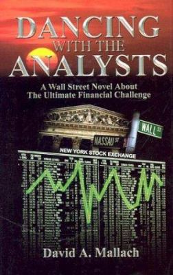 Dancing with the Analysts- A Financial Novel 0970568428 Book Cover