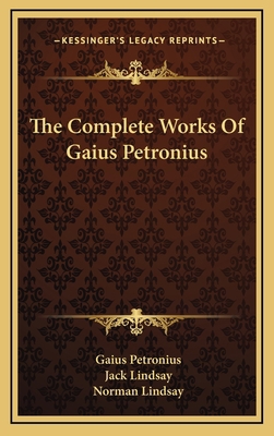 The Complete Works Of Gaius Petronius 1164507745 Book Cover