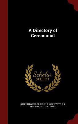A Directory of Ceremonial 1298806399 Book Cover