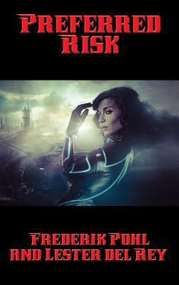 Preferred Risk: A Positronic Book 1515421880 Book Cover