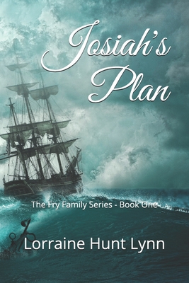 Josiah's Plan: The Fry Family Series - Book One 1530538793 Book Cover
