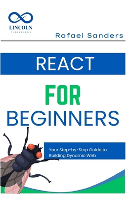 React for Beginners: Your Step-by-Step Guide to... B0F9LMFM8C Book Cover