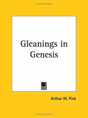 Gleanings in Genesis 0766142302 Book Cover