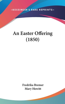 An Easter Offering (1850) 1104030357 Book Cover