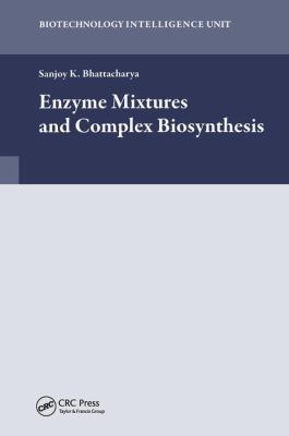 Enzyme Mixtures and Complex Biosynthesis 158706216X Book Cover